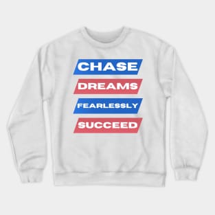 Fearless Dreamer, Successful Achiever Crewneck Sweatshirt